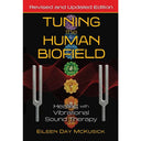Tuning the Human Biofield By Eileen Day Mckusick
