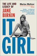 It Girl by Marisa Meltzer: Hardcover; 224 pages / English